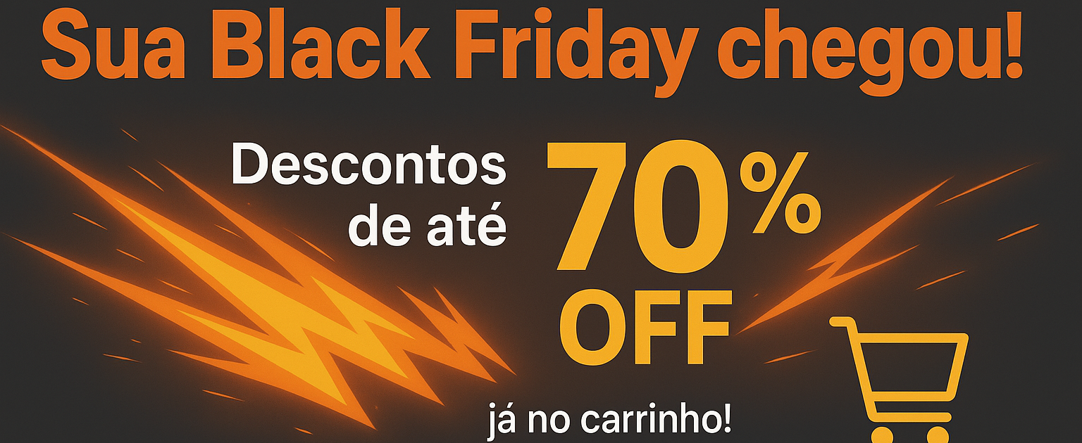 BLACK FRIDAY COM ATÉ 70% OFF