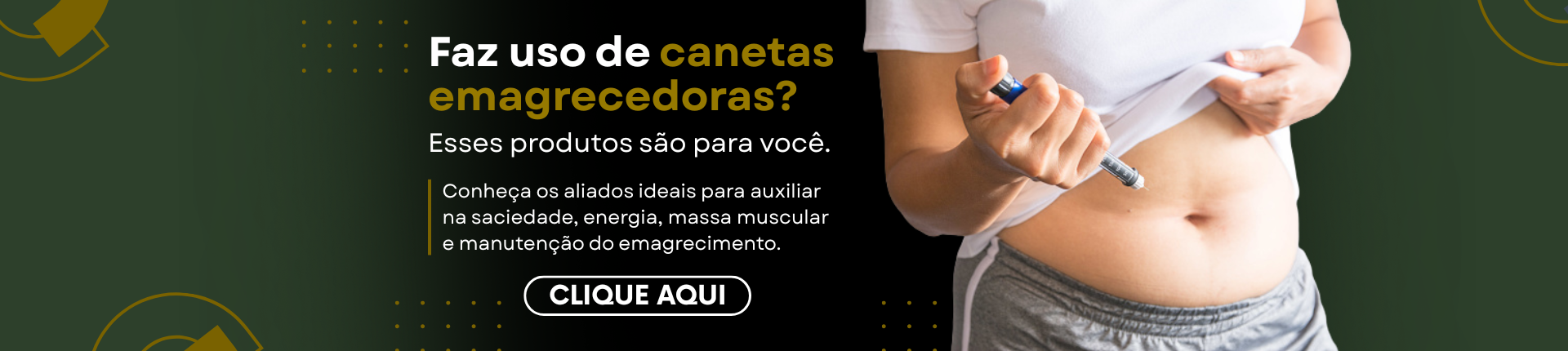 Suplementos pra quem faz uso de canetas emagrecedoras