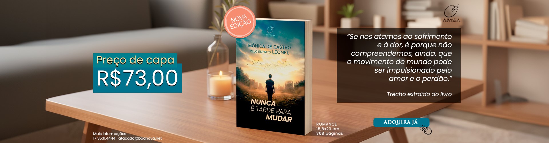 Nunca é Tarde para Mudar