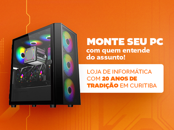 Full Banner 01 - Monte seu pc mobile