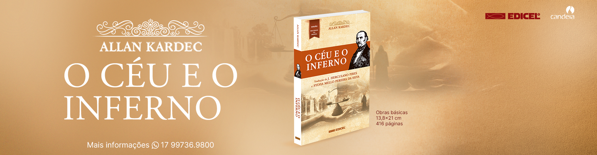 Céu e o Inferno -  Disponível