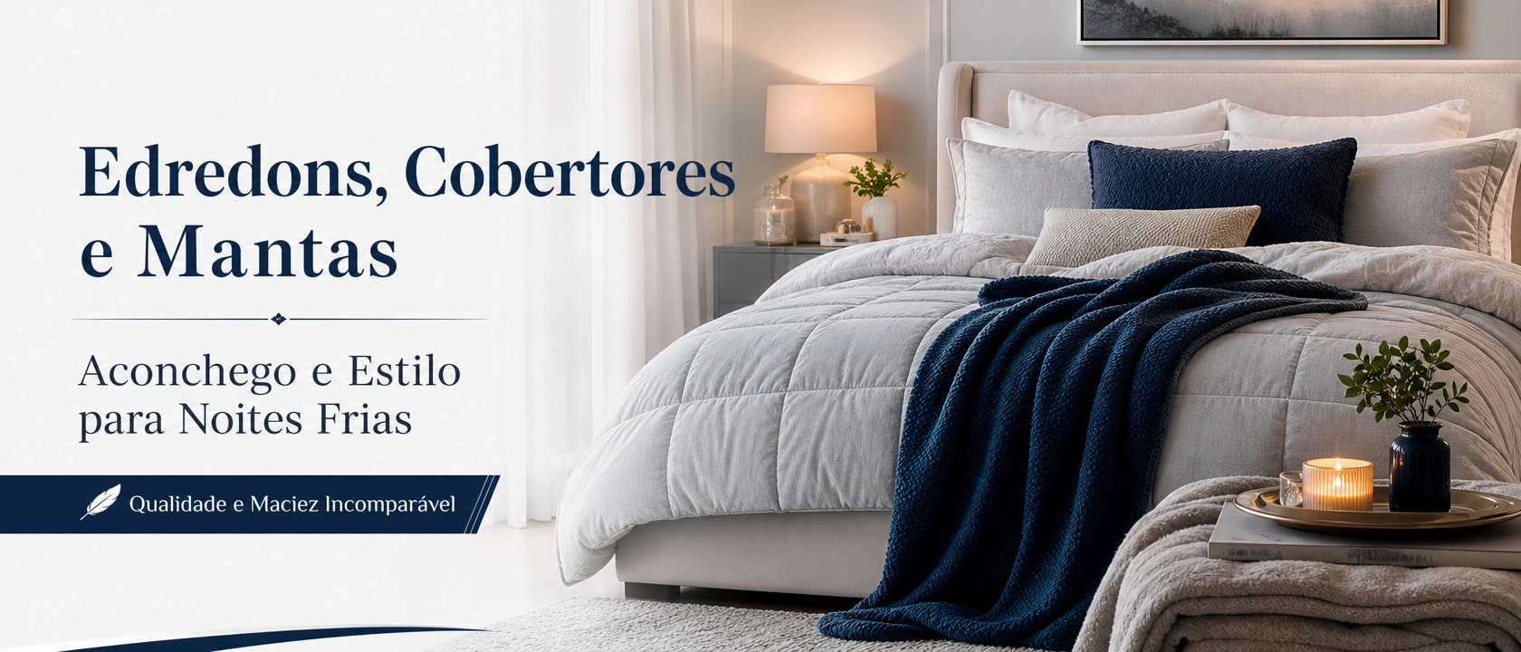 Banner categoria de Edredons, Cobertores e Mantas