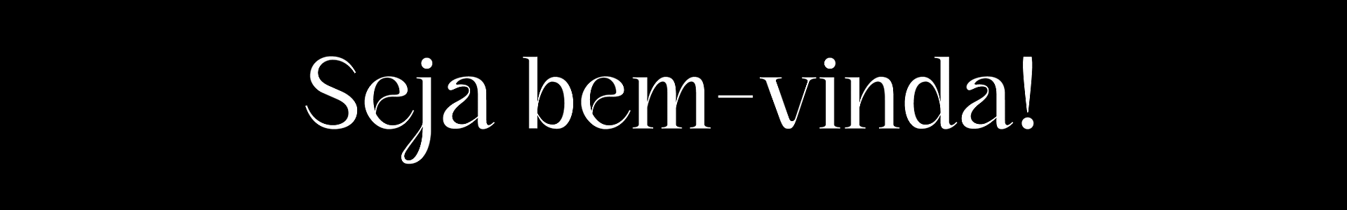 Seja bem-vinda