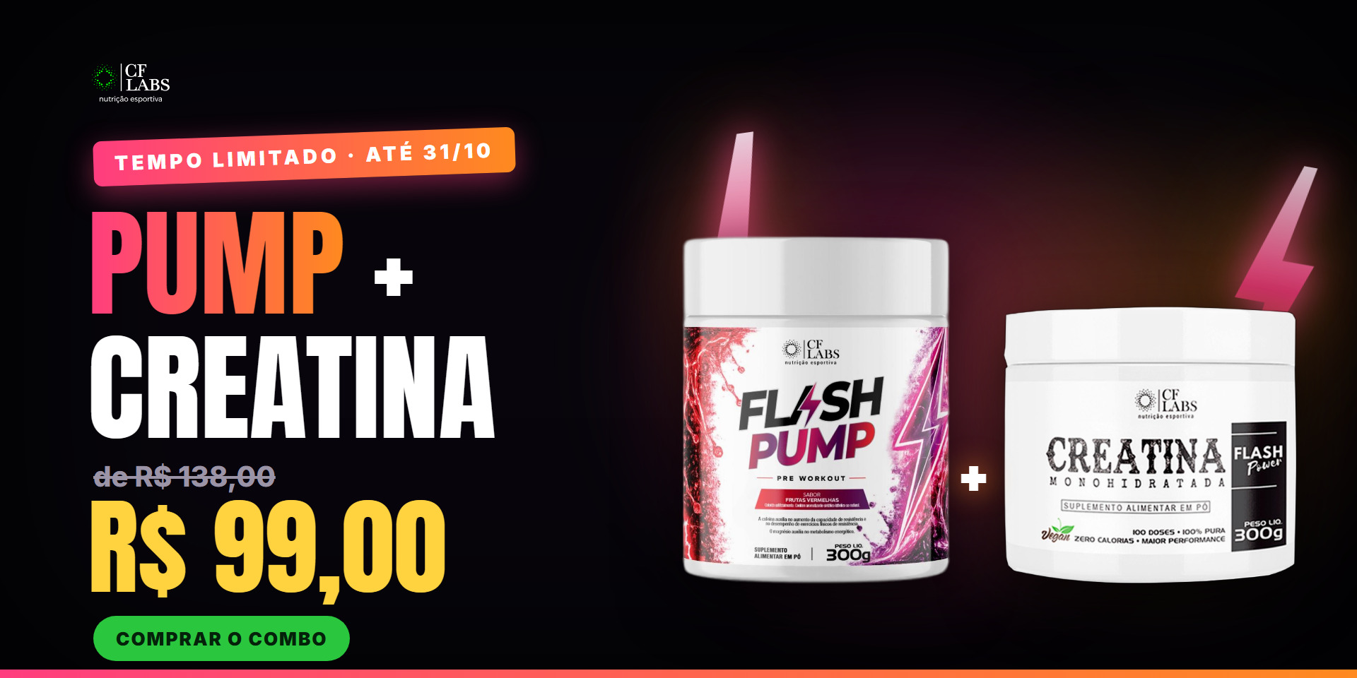Combo Pump + Creatina R$99 - ate 31/10
