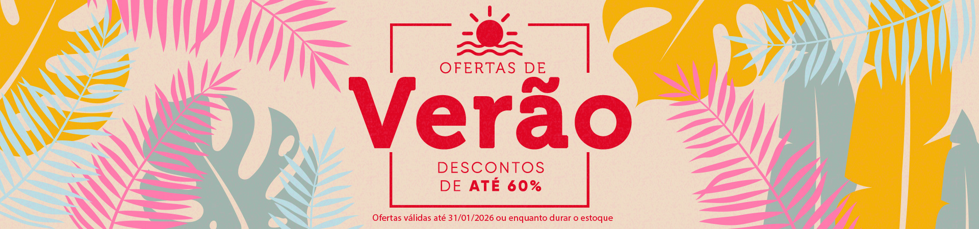 Ofertas de Verão 2026 @desktop