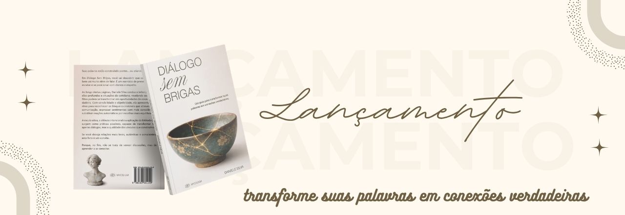 Diálogo sem Brigas, Um guia para transformar suas palavras em conexões verdadeiras.