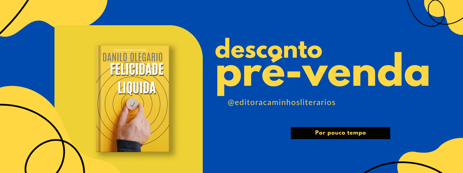 Banner Felicidade Liquida