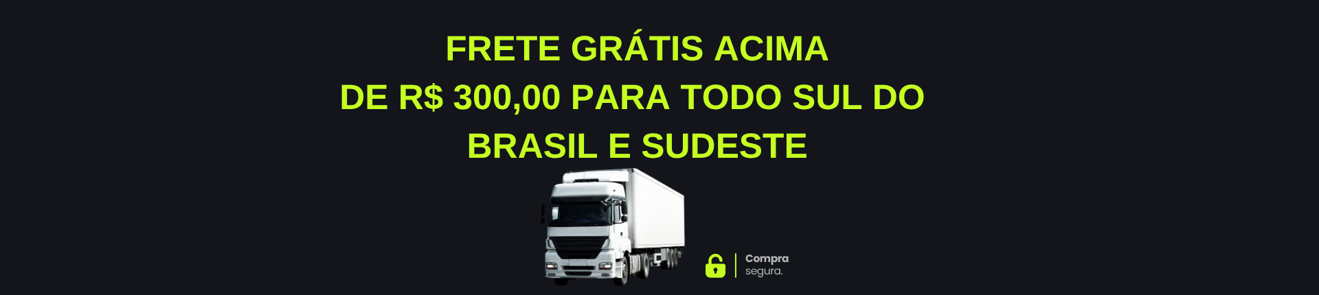 FRETE GRATIS PARA SUL E SUDESTE