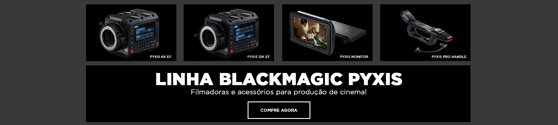 Linha Blackmagic PYXIS