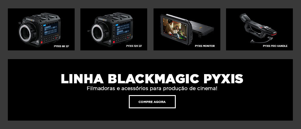 Linha Blackmagic PYXIS mobile