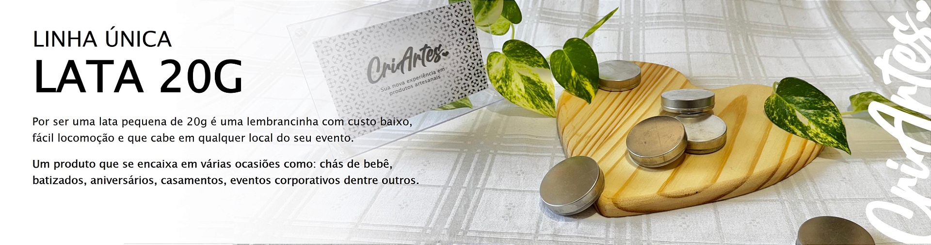 LINHA ÚNICA LATA 20G