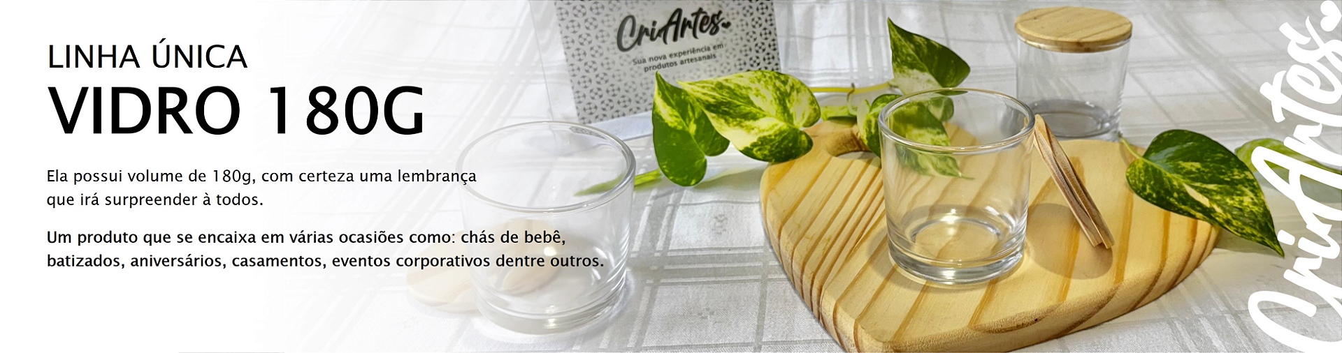 LINHA ÚNICA VIDRO 180G