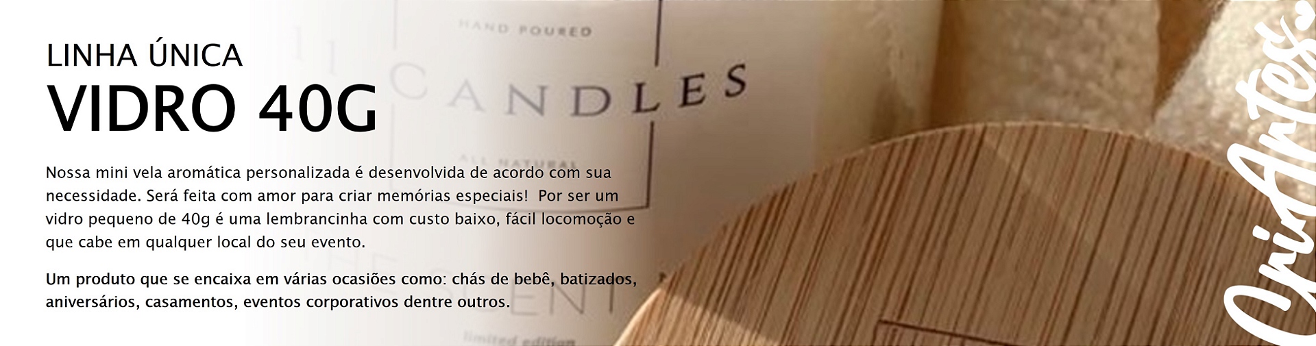 LINHA ÚNICA VIDRO 40G