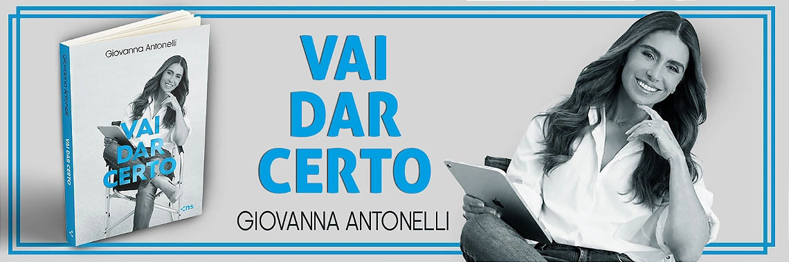 Vai Dar Certo Giovanna Antonelli