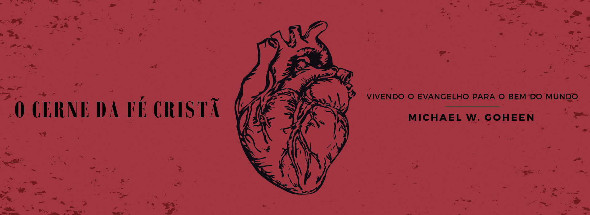 O CERNE DA FÉ CRISTÃ