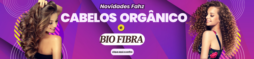 Cabelo Orgânico e Bio Fibra