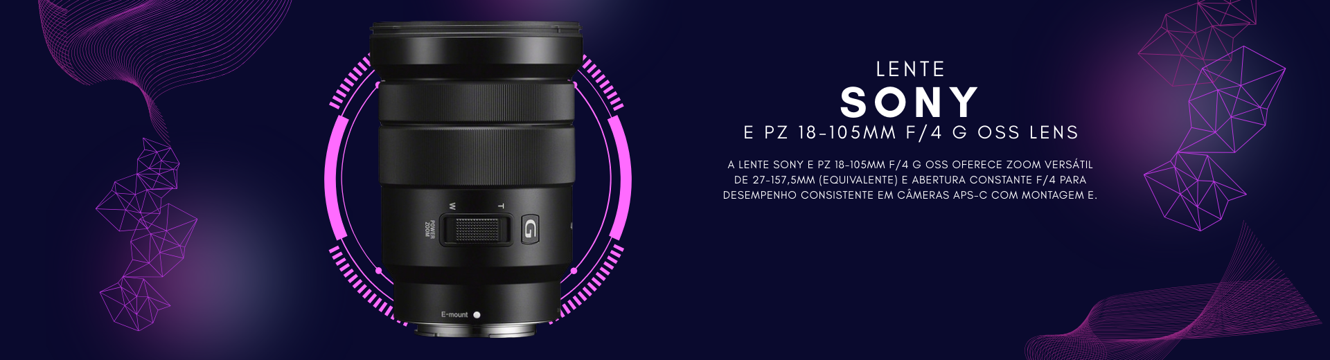 lente Sony E PZ 18-105mm f/4 G OSS Lens