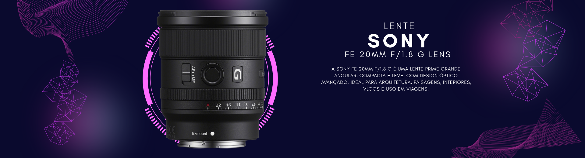 lente Sony FE 20mm f/1.8 G Lens