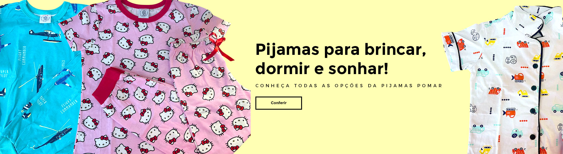 Pijamas para brincar, dormir e sonhar!
