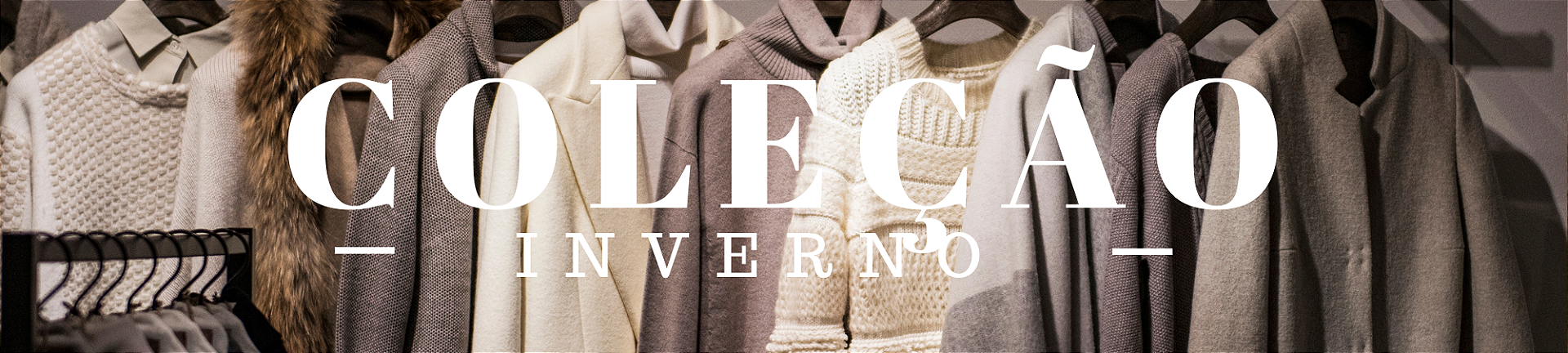 COLEÇÃO INVERNO