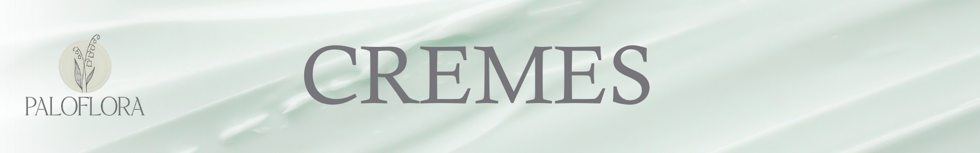 Cremes