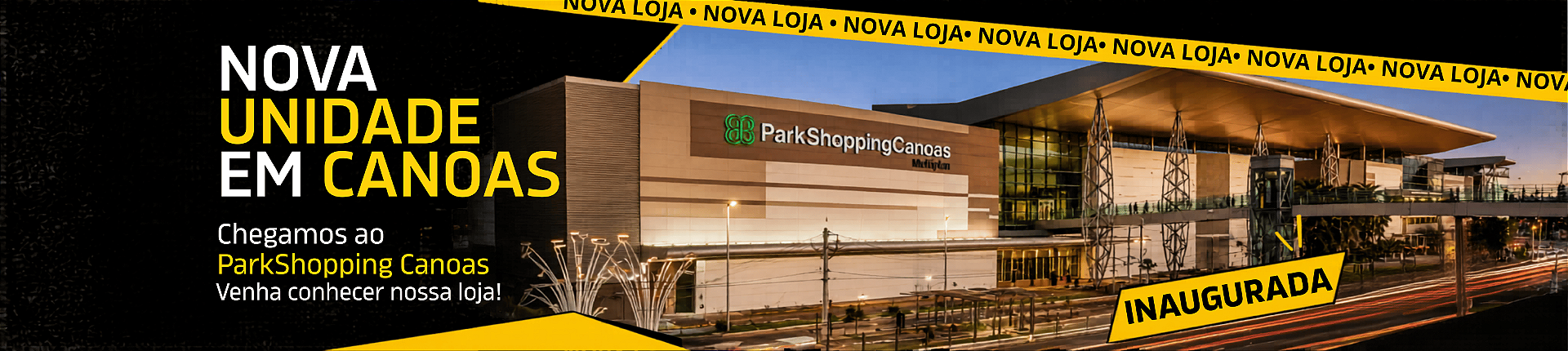 Nova loja Canoas