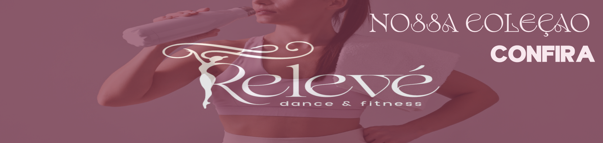 Confira Nossa Coleção