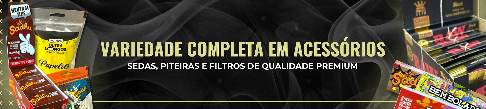 Sedas, Piteiras e Filtros