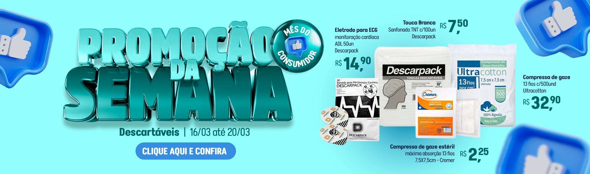 PROMOÇÃO DA SEMANA 16/03 - 20/03