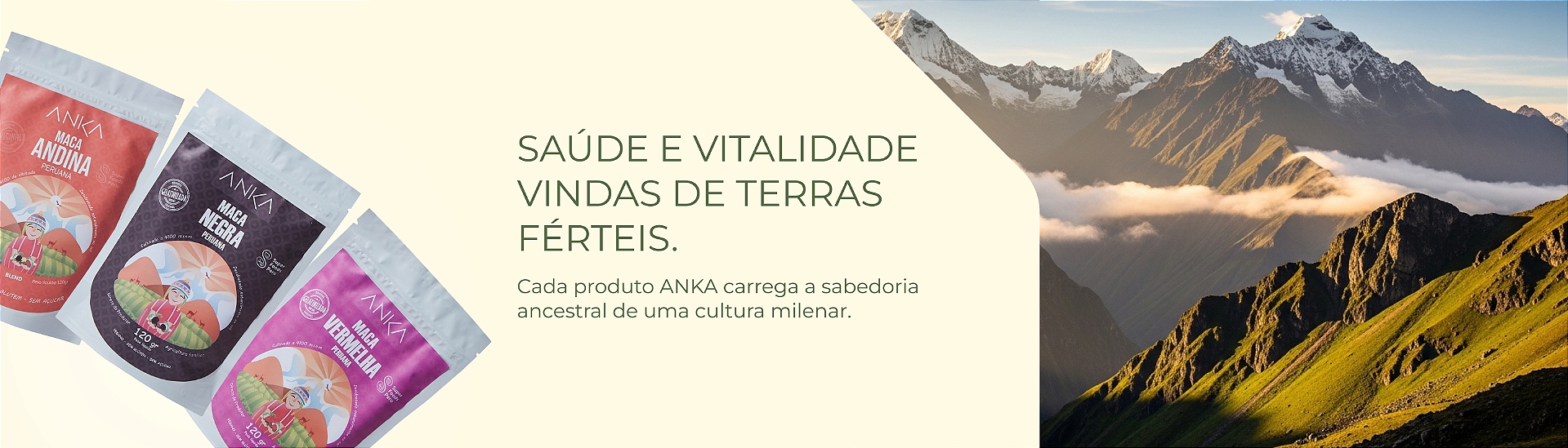 Saúde e vitalidade vindas de terras férteis.