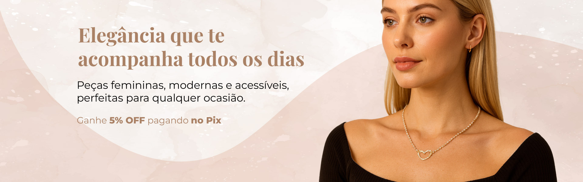 Elegância que te acompanha