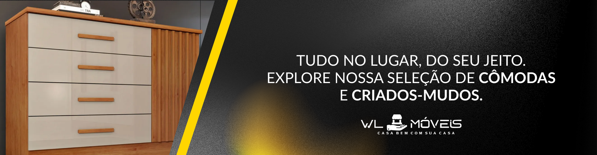 Full Banner - Cômoda e Criado-Mudo