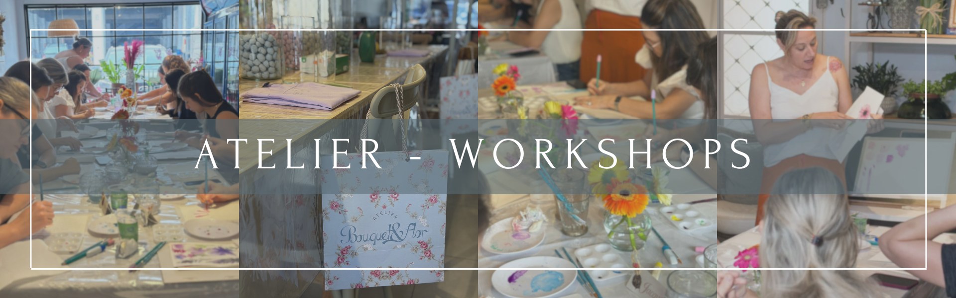 Atelier Workshops