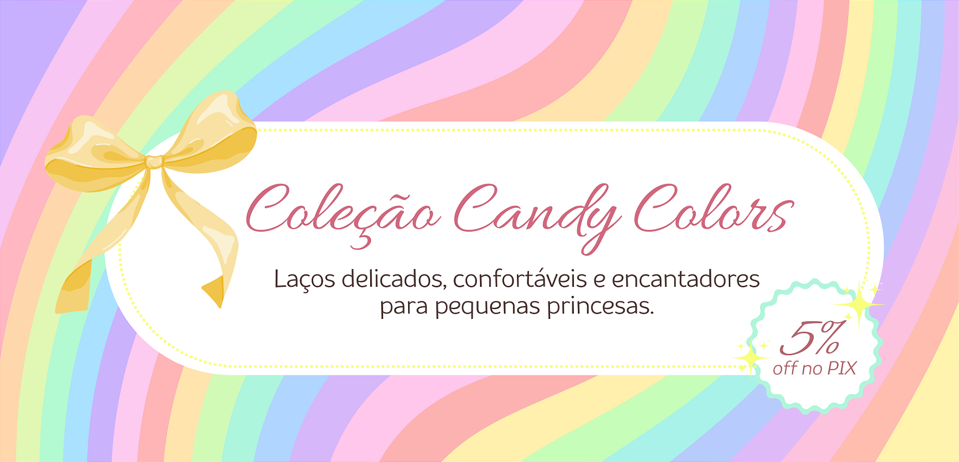 Lançamento Coleção Candy Colors