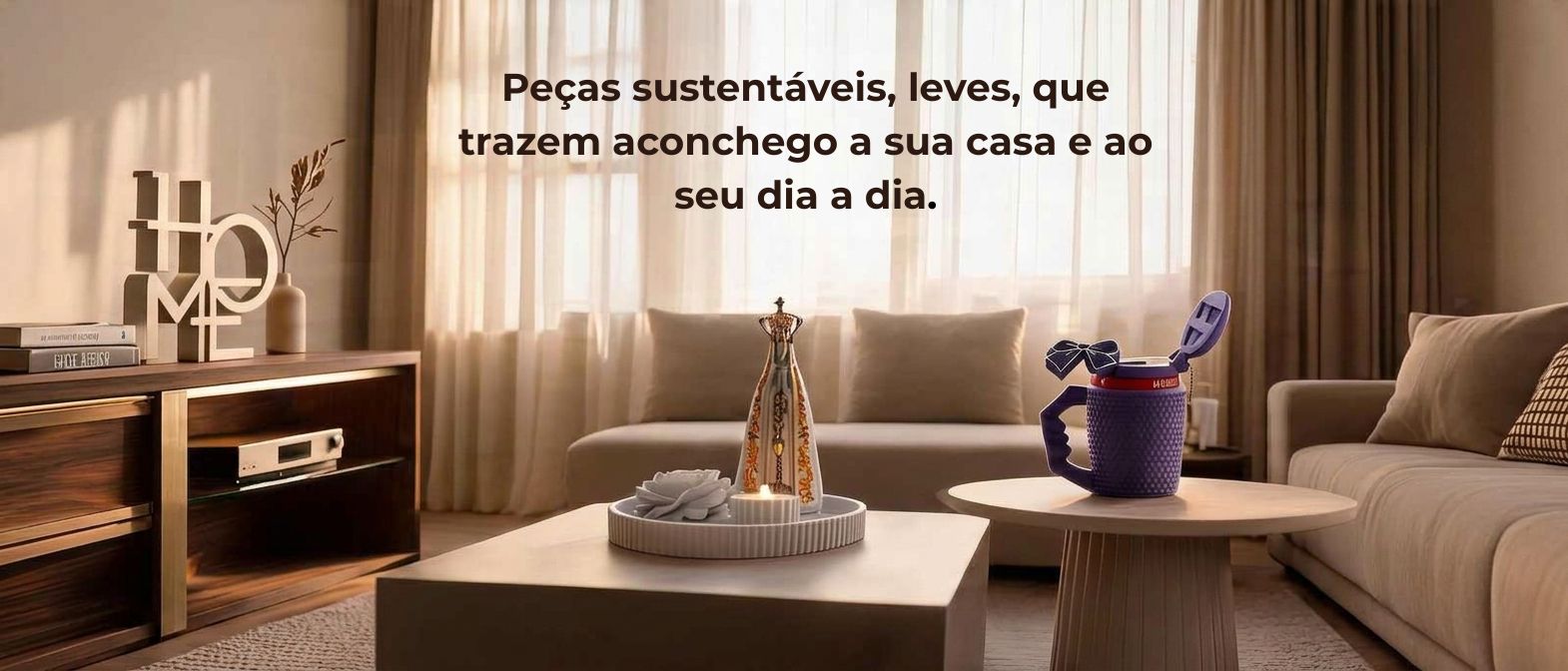 Peças sustentáveis, leves, que trazem aconchego a sua casa e ao seu dia a dia.