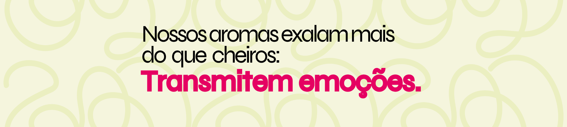 trasnmitem emoções