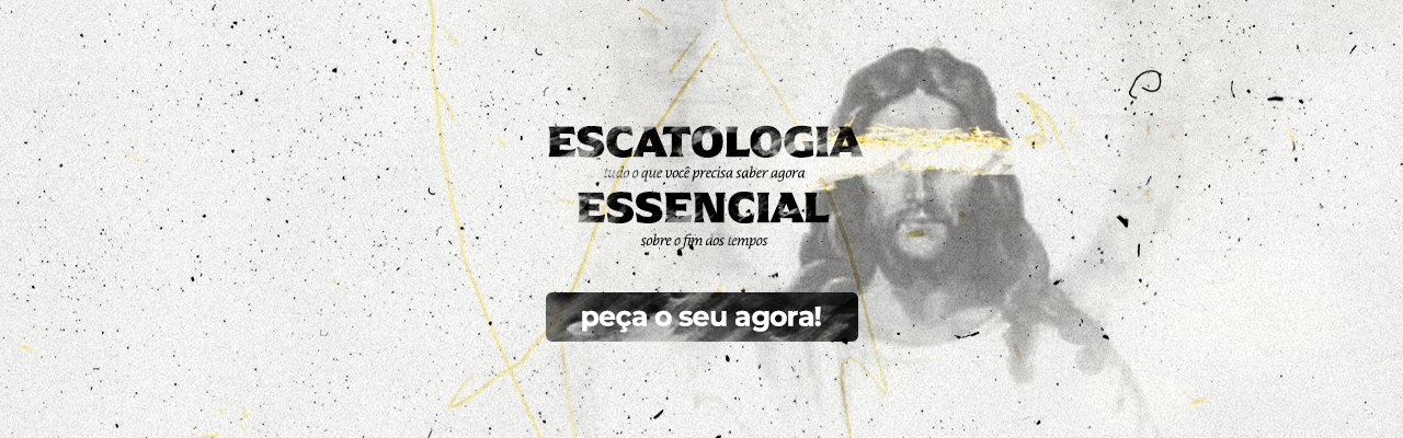 ESCATOLOGIA ESSENCIAL