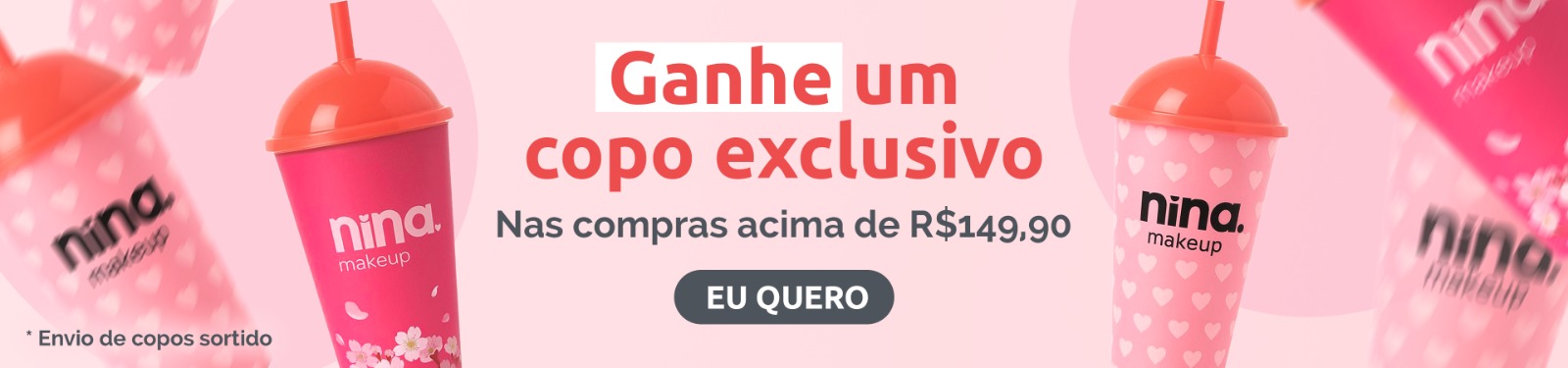 COMPRE ACIMA DE 149 E GANHE COPO