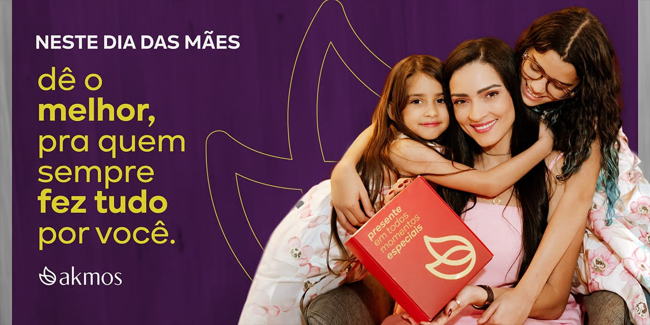 Dia das mães akmos