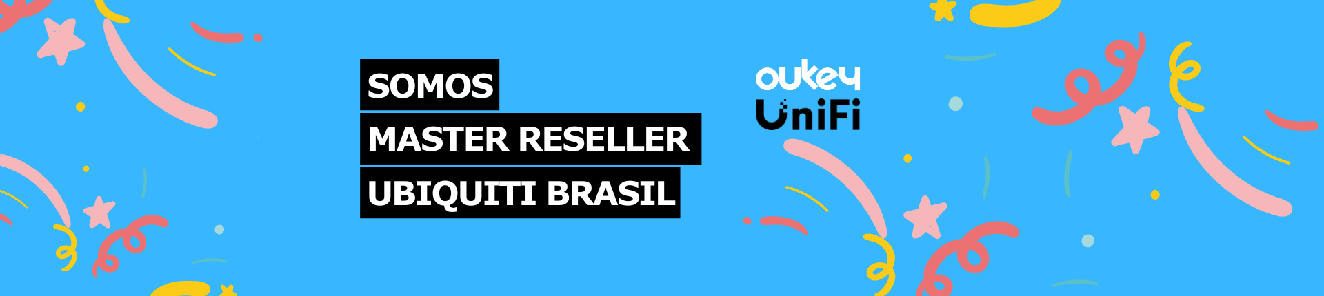 A Oukey é Master Reseller Ubiquiti Brasil