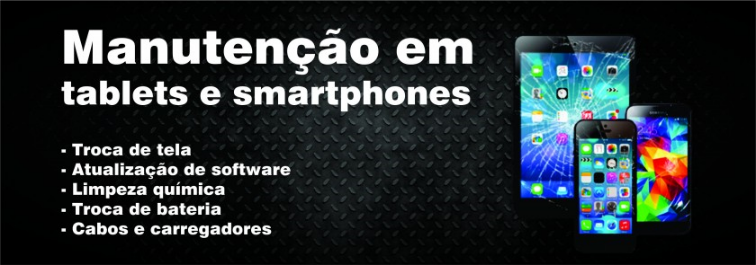 MANUTENÇÃO SMARTPHONES E TABLETS