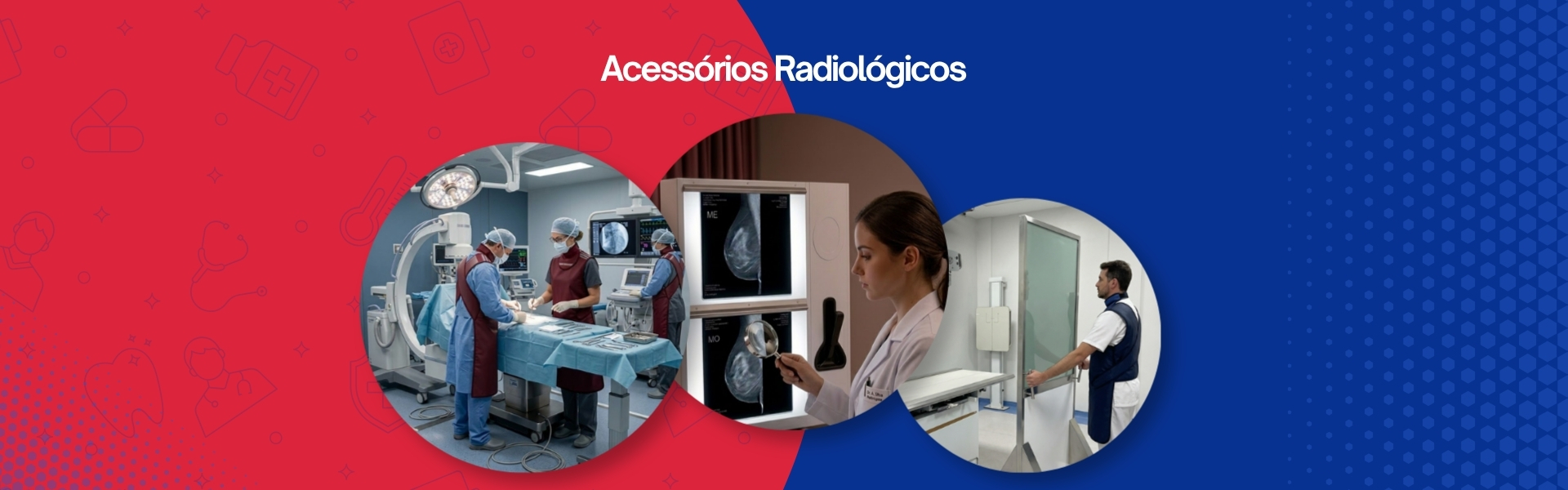 ACESSÓRIOS RADIOLÓGICOS