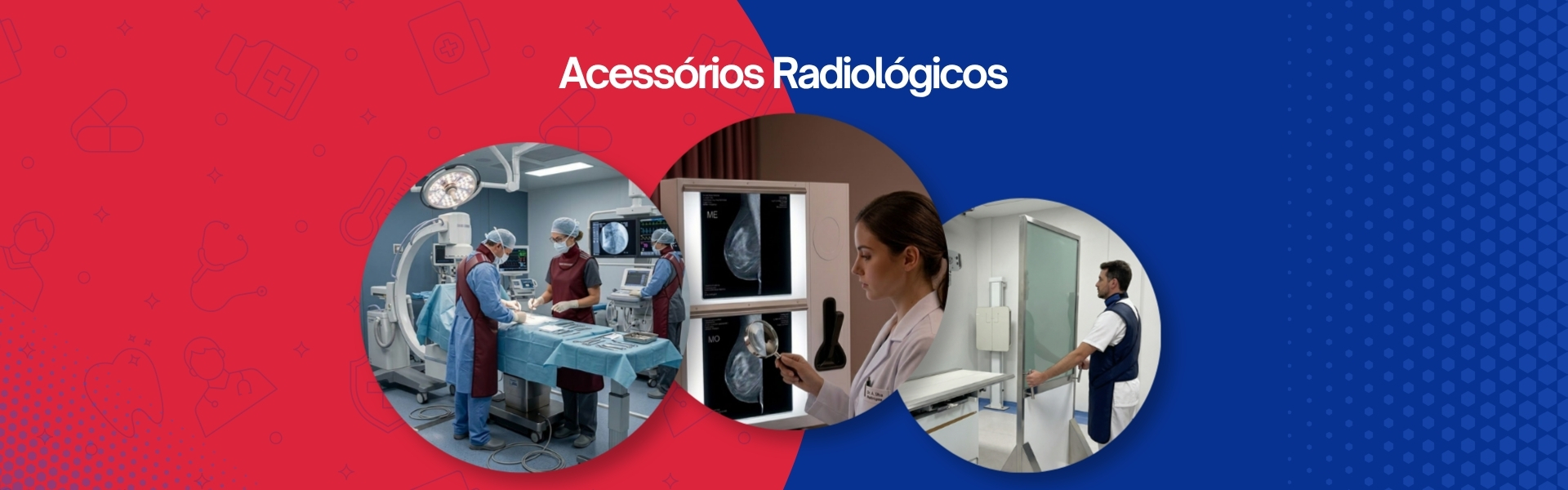 ACESSÓRIOS RADIOLÓGICOS