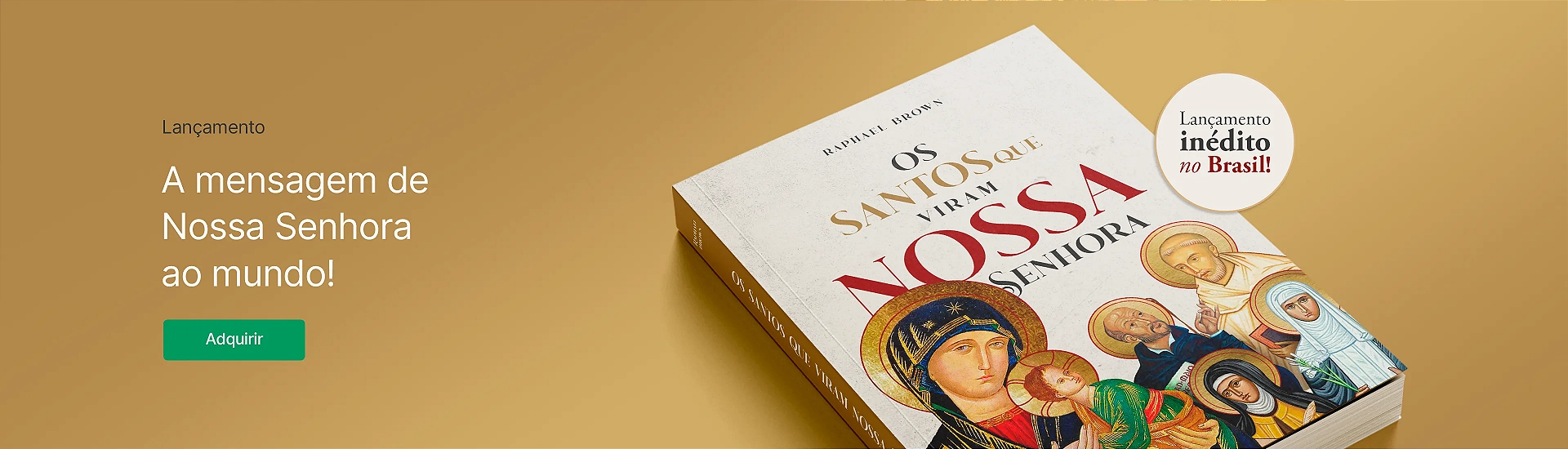 Santos que Viram Nossa Senhora - Rafael Brown