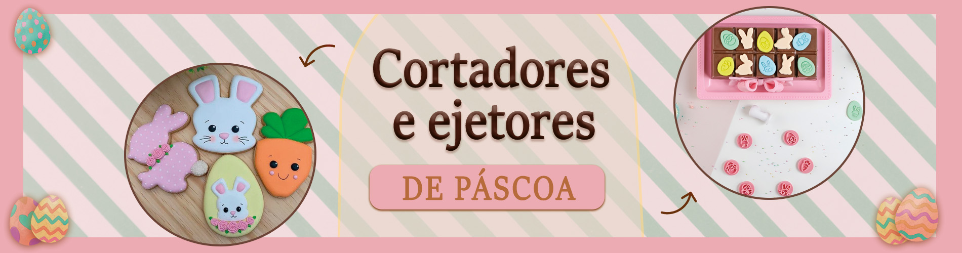 Banner Categoria páscoa Cortadores e Ejetores