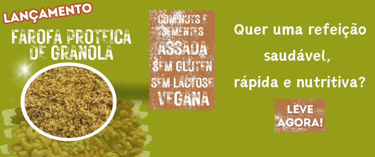 FAROFA PROTEICA DE GRANOLA ASSADA