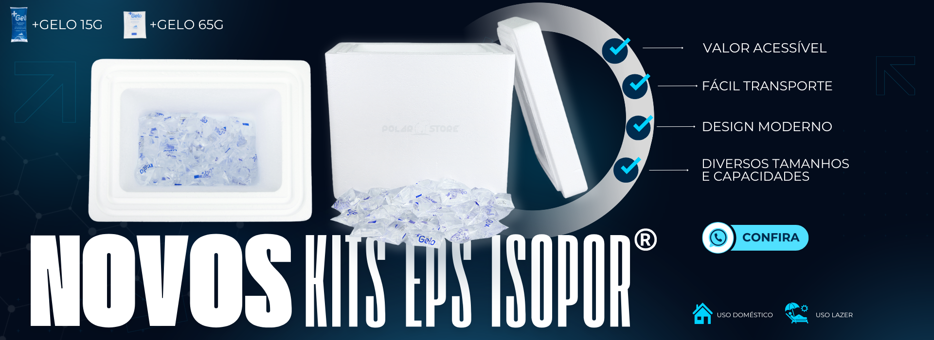 KITS EPS + MAIS GELO 15G OU 65G