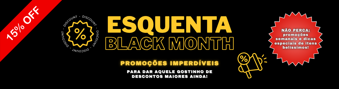 ESQUENTA BLACK MONTH 2025