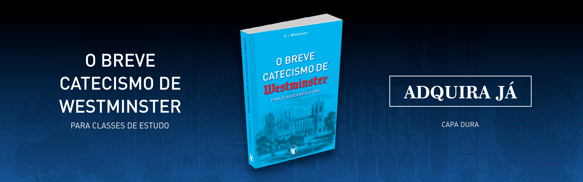 O Breve Catecismo de Westminster