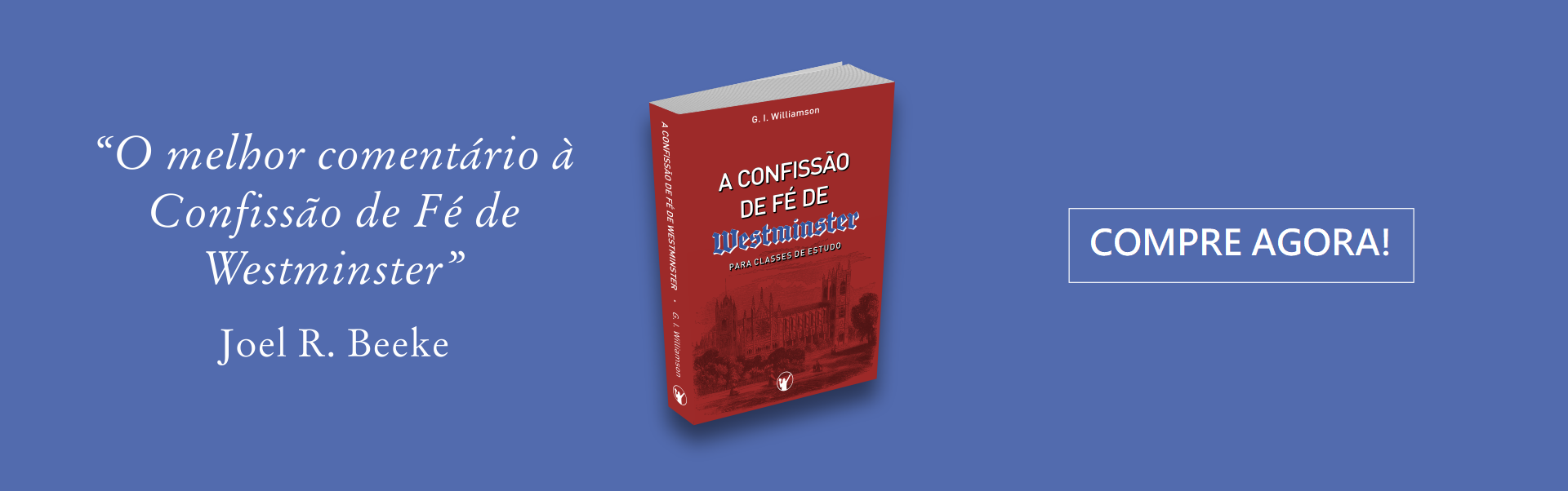 A Confissão de Fé de Westminster Williamson